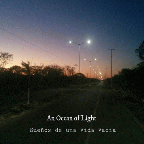 An Ocean Of Light : Sueños de un Vida Vacía